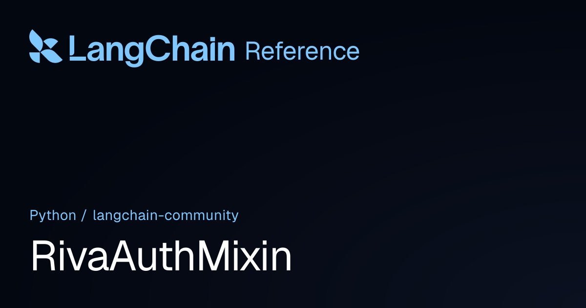 RivaAuthMixin | langchain_community | LangChain Reference