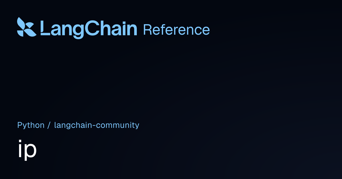 ip | langchain_community | LangChain Reference
