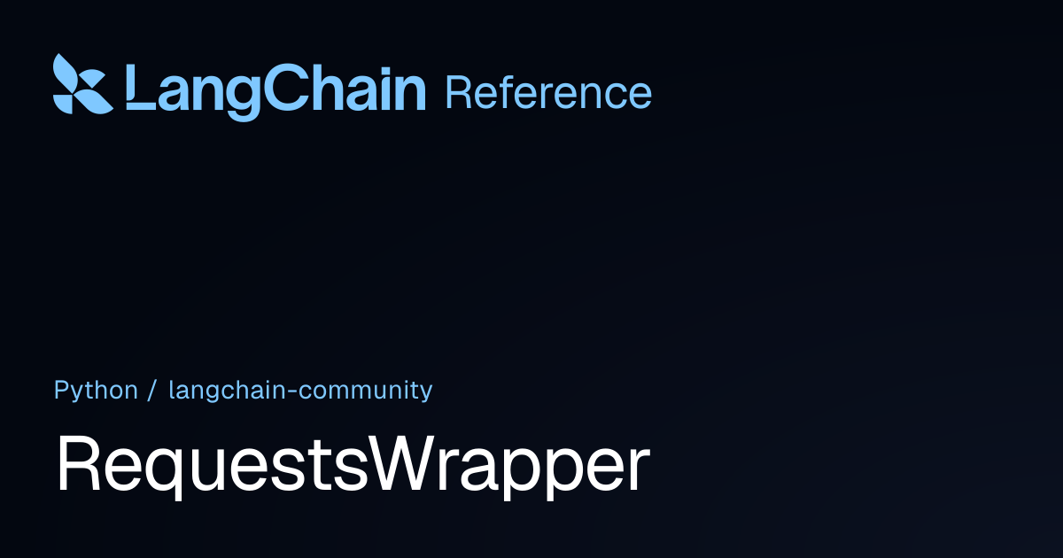 RequestsWrapper | langchain_community | LangChain Reference
