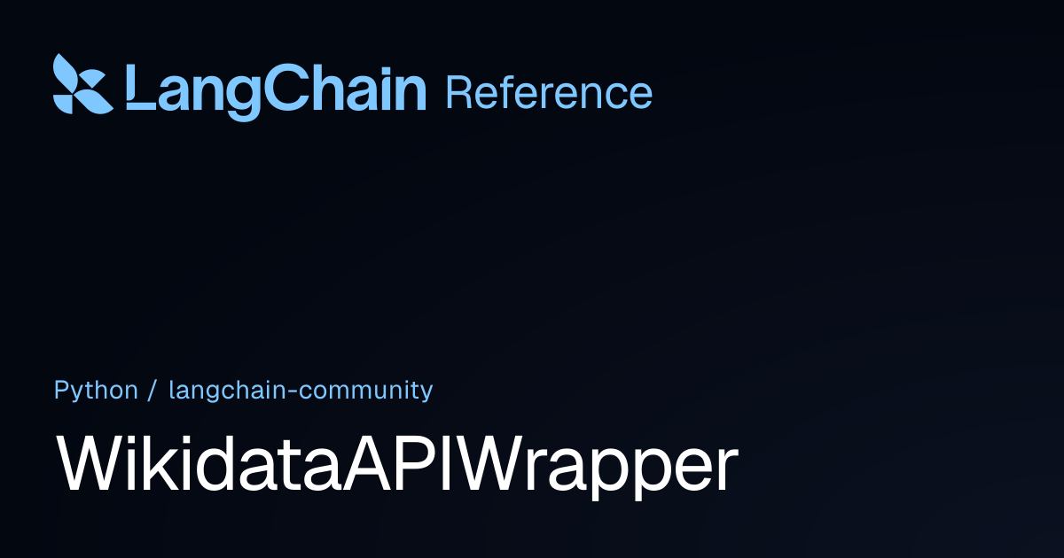 WikidataAPIWrapper | langchain_community | LangChain Reference