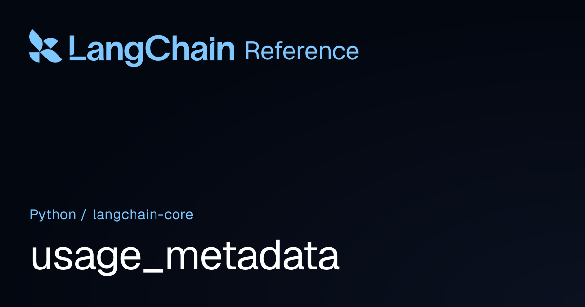 usage_metadata | langchain_core | LangChain Reference
