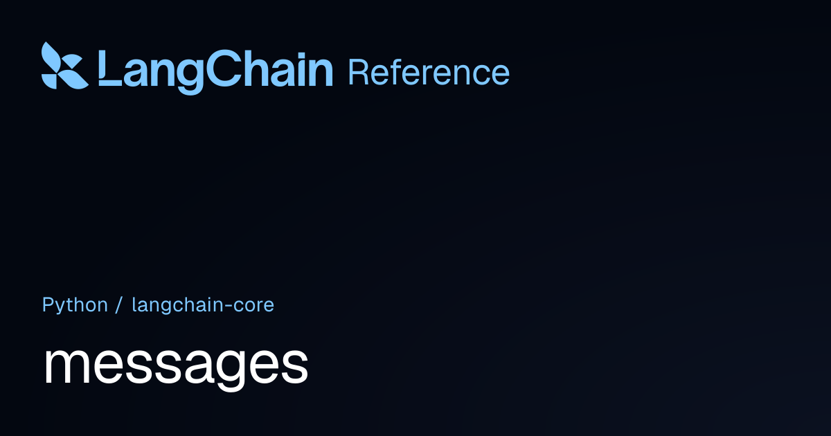 messages | langchain_core | LangChain Reference