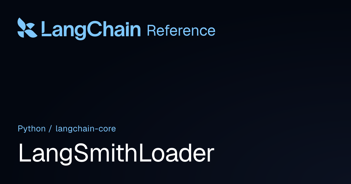 LangSmithLoader | langchain_core | LangChain Reference