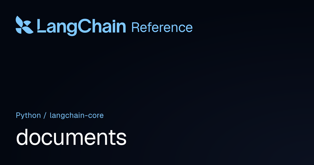 documents | langchain_core | LangChain Reference