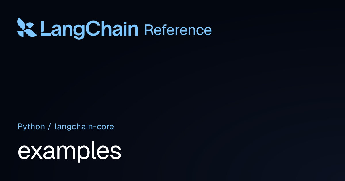 examples | langchain_core | LangChain Reference