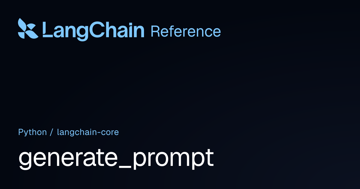 generate_prompt | langchain_core | LangChain Reference