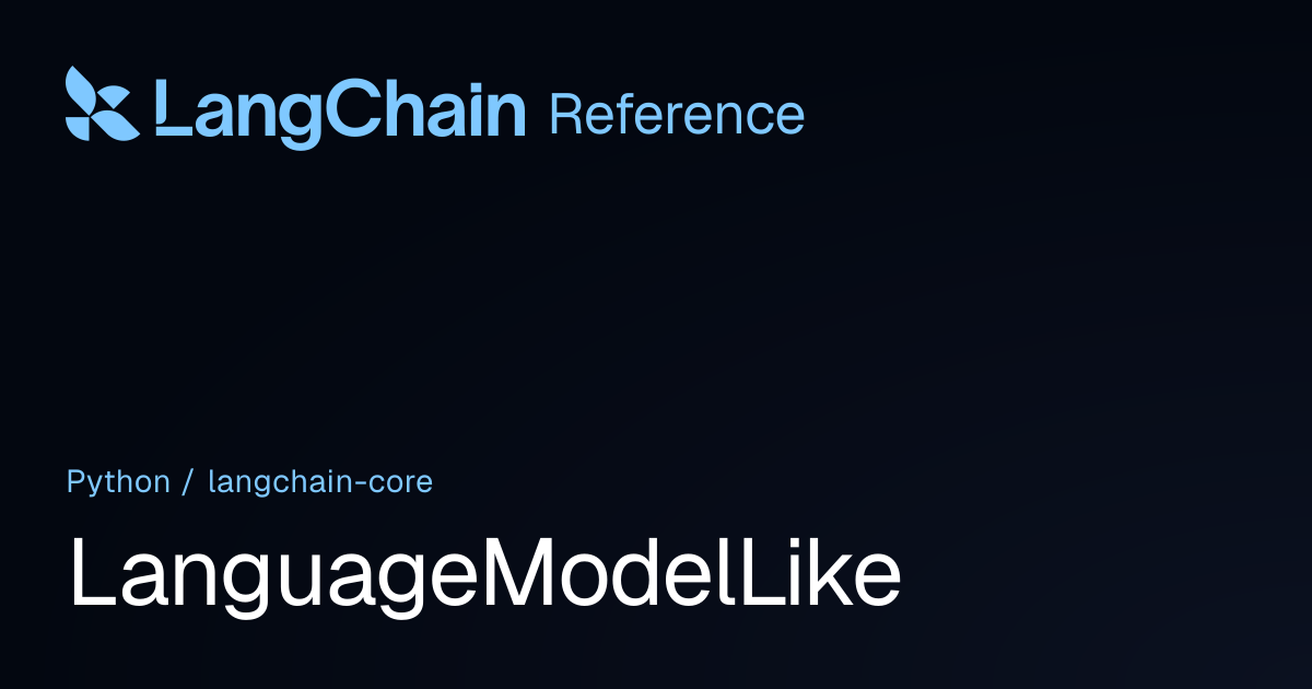 LanguageModelLike | langchain_core | LangChain Reference