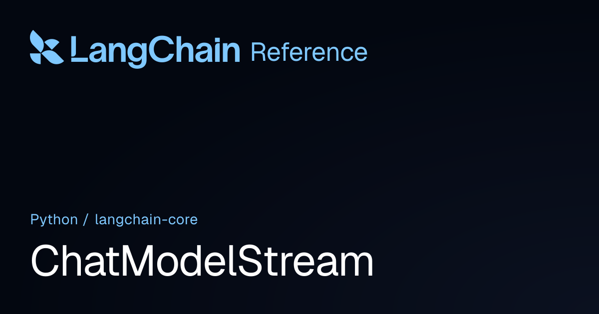 ChatModelStream | langchain_core | LangChain Reference