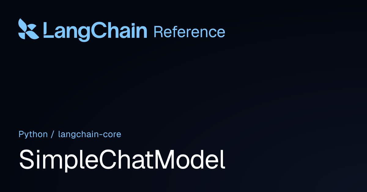 SimpleChatModel | langchain_core | LangChain Reference