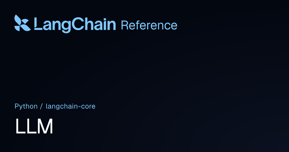 LLM | langchain_core | LangChain Reference