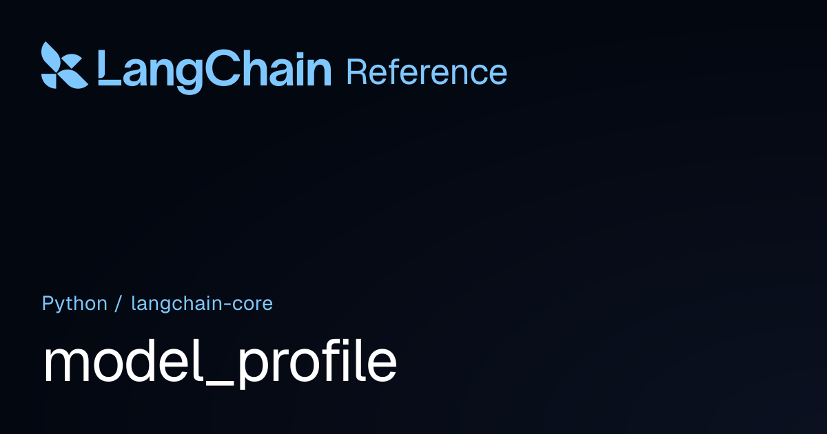 model_profile | langchain_core | LangChain Reference