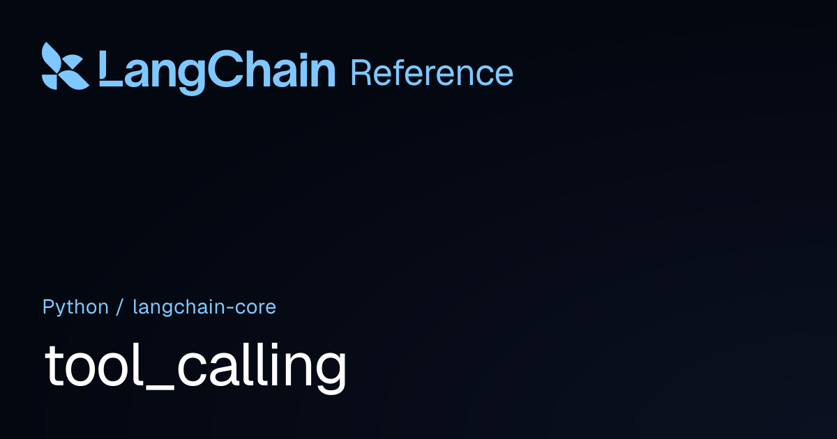 tool_calling | langchain_core | LangChain Reference