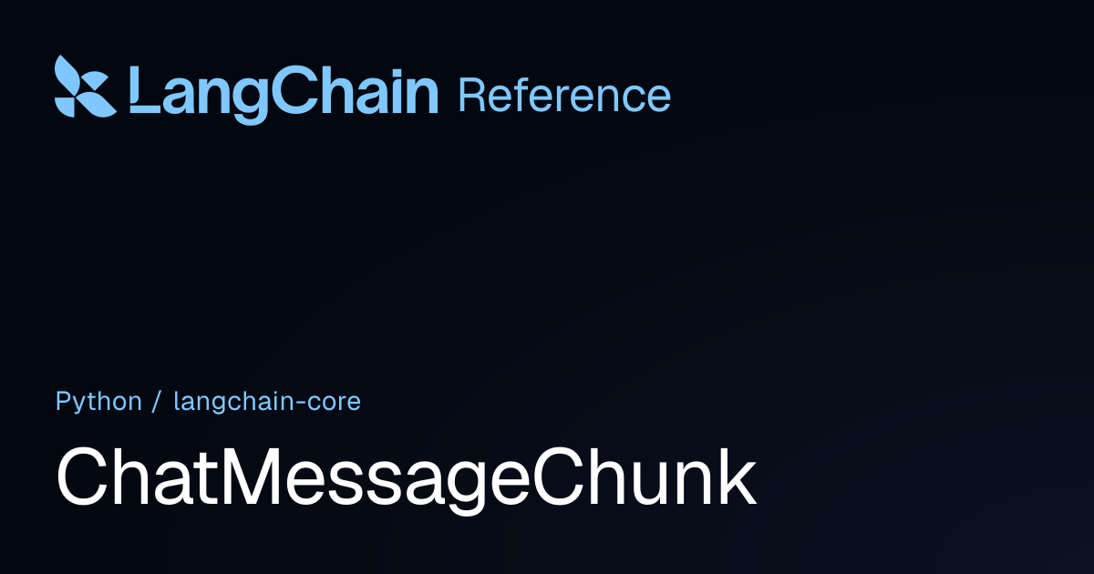 ChatMessageChunk | langchain_core | LangChain Reference