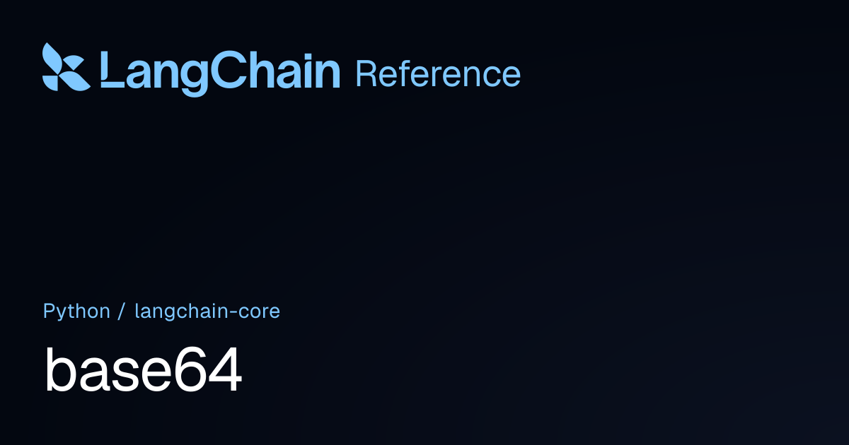 base64 | langchain_core | LangChain Reference