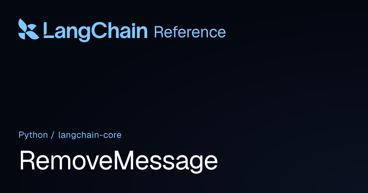 RemoveMessage | langchain_core | LangChain Reference