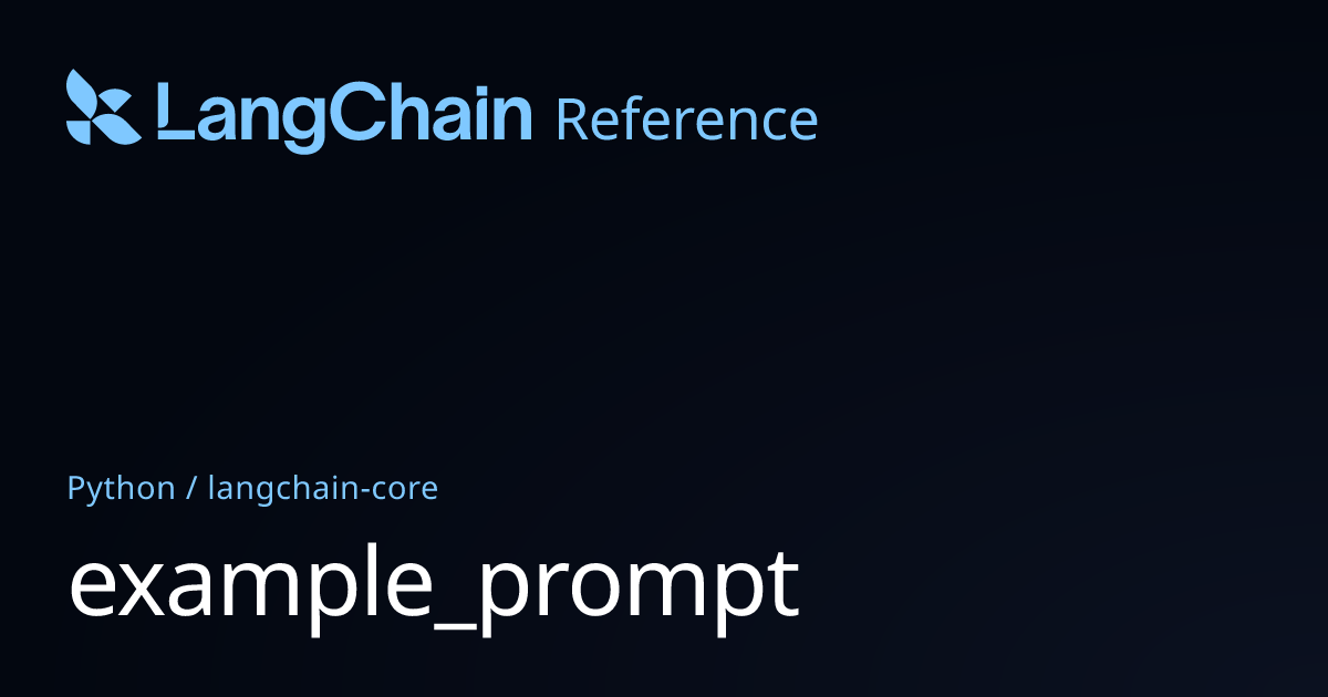 example_prompt | langchain_core | LangChain Reference