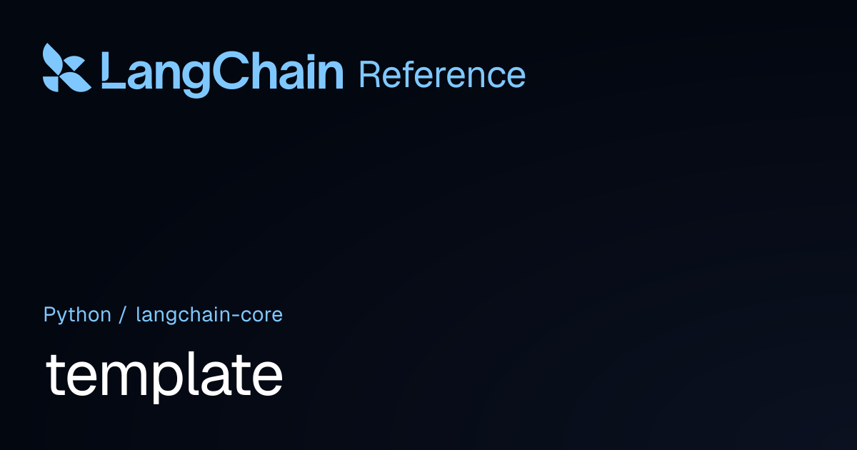 template | langchain_core | LangChain Reference
