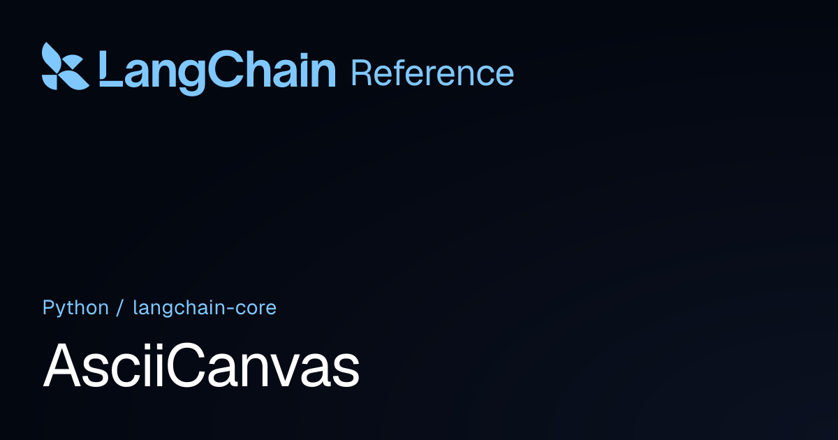 AsciiCanvas | langchain_core | LangChain Reference
