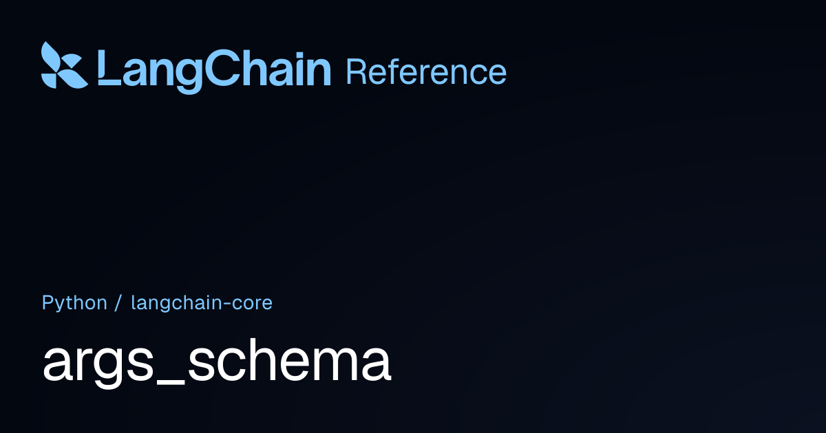 args_schema | langchain_core | LangChain Reference