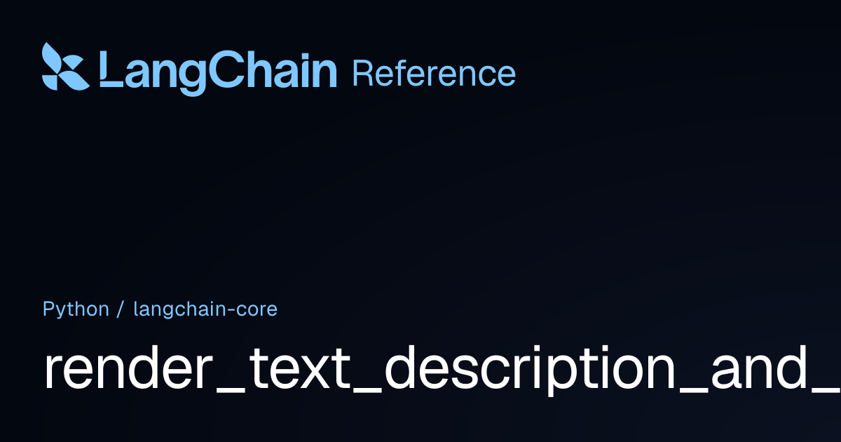 render_text_description_and_args | langchain_core | LangChain Reference