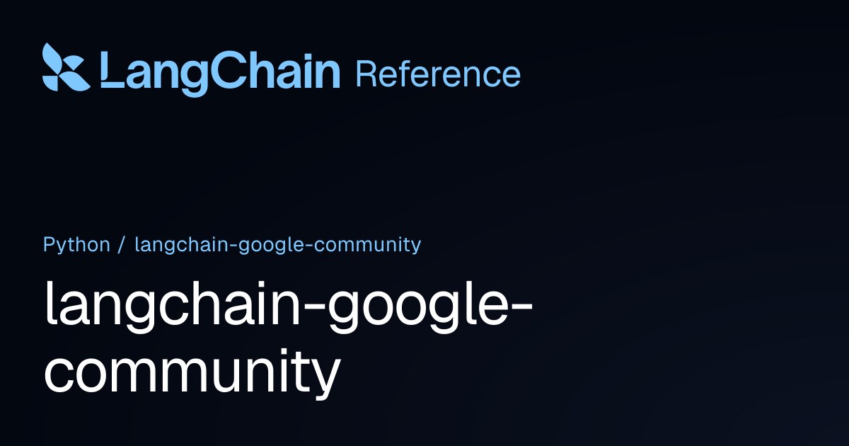 langchain_google_community | LangChain Reference