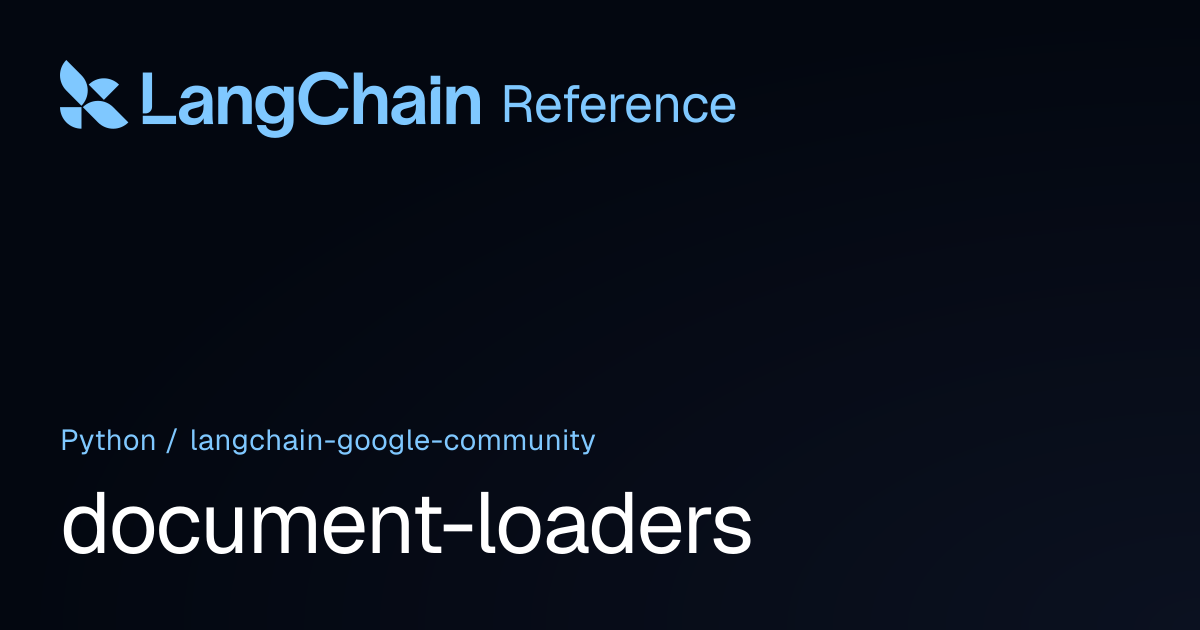 document-loaders | langchain_google_community | LangChain Reference