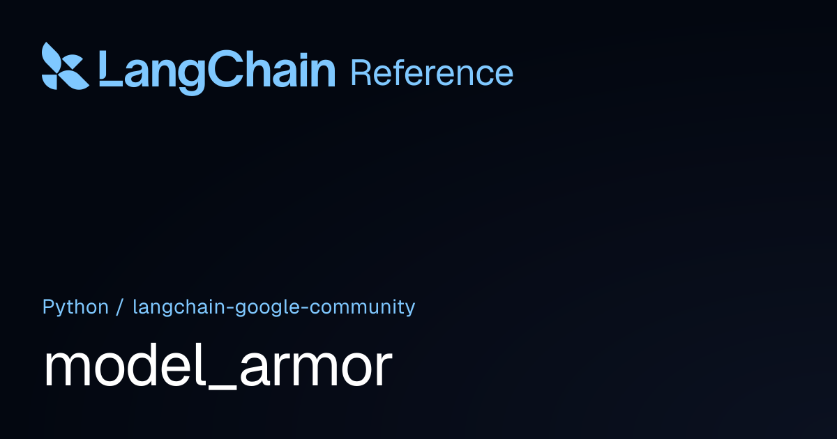 model_armor | langchain_google_community | LangChain Reference