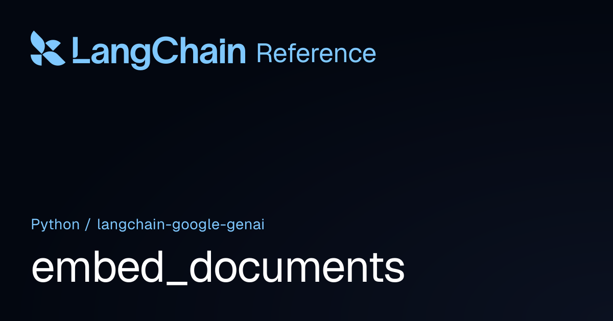 embed_documents | langchain_google_genai | LangChain Reference