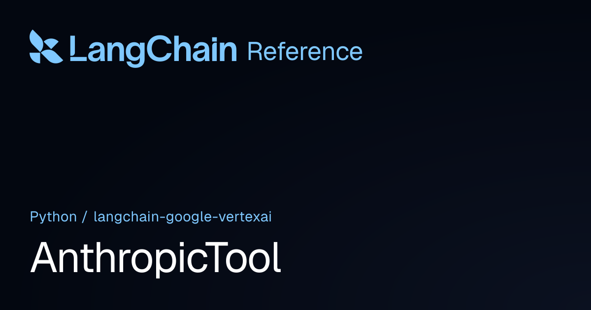 AnthropicTool | langchain_google_vertexai | LangChain Reference