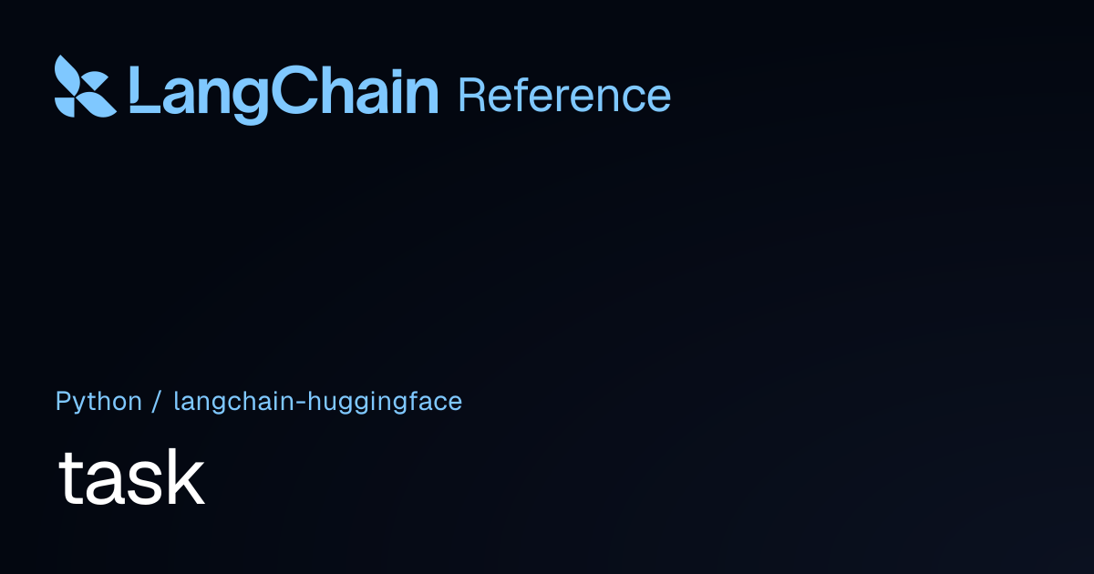 task | langchain_huggingface | LangChain Reference