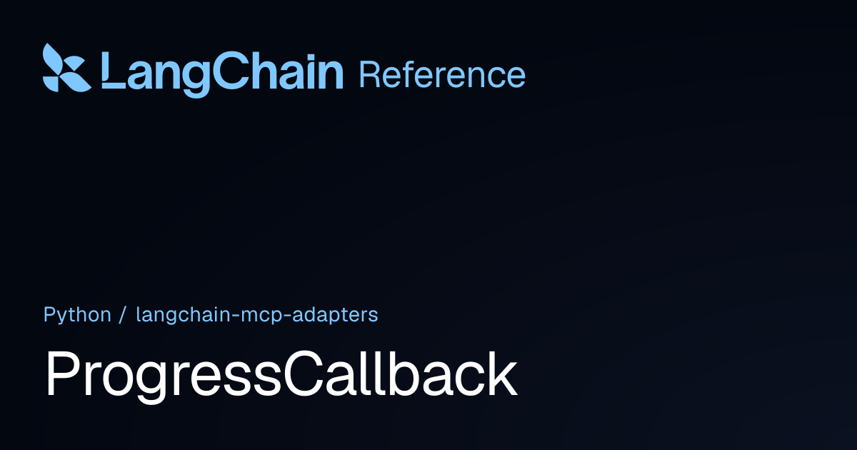ProgressCallback | langchain_mcp_adapters | LangChain Reference