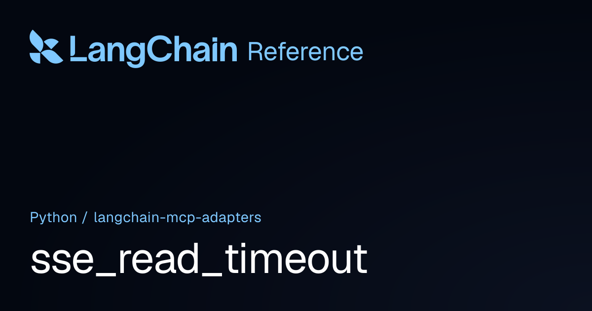 sse_read_timeout | langchain_mcp_adapters | LangChain Reference