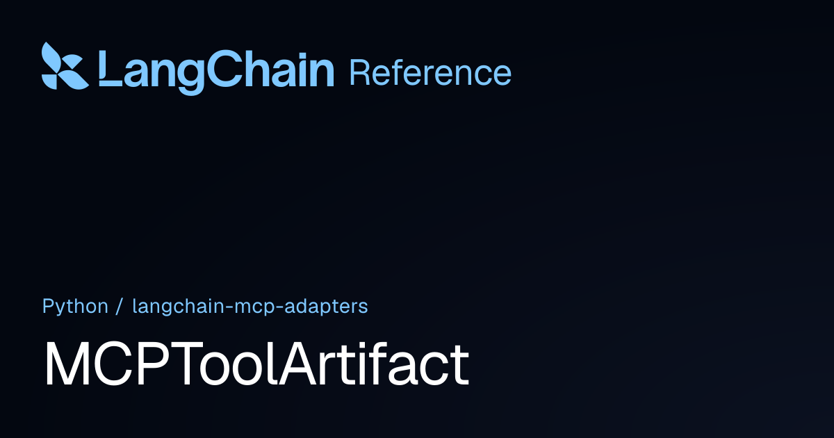 MCPToolArtifact | langchain_mcp_adapters | LangChain Reference