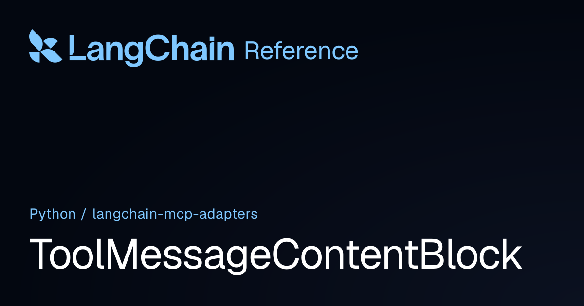 ToolMessageContentBlock | langchain_mcp_adapters | LangChain Reference