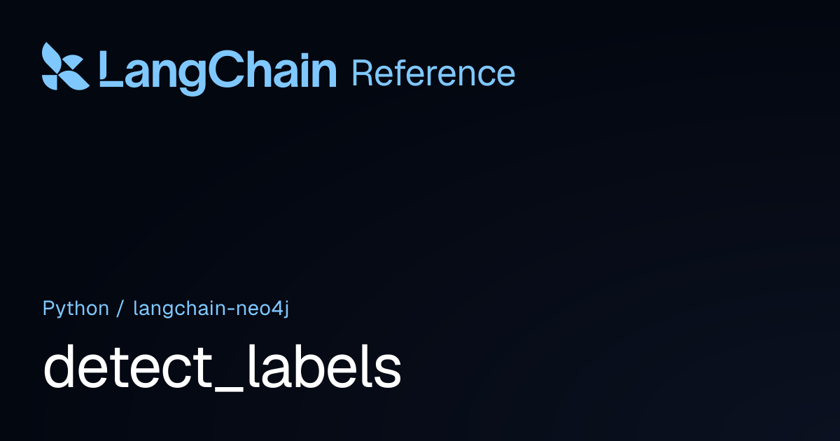 detect_labels | langchain_neo4j | LangChain Reference