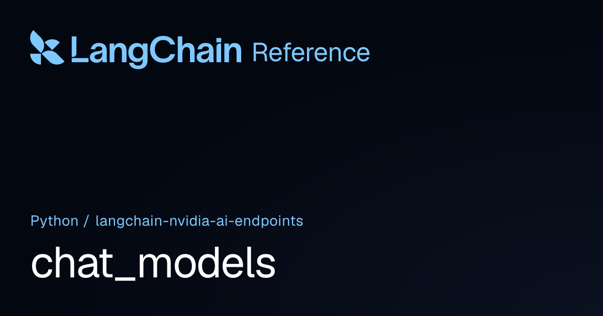 chat_models | langchain_nvidia_ai_endpoints | LangChain Reference