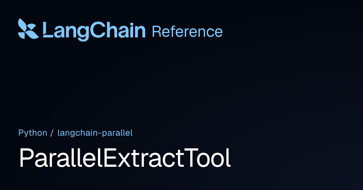 ParallelExtractTool | langchain_parallel | LangChain Reference