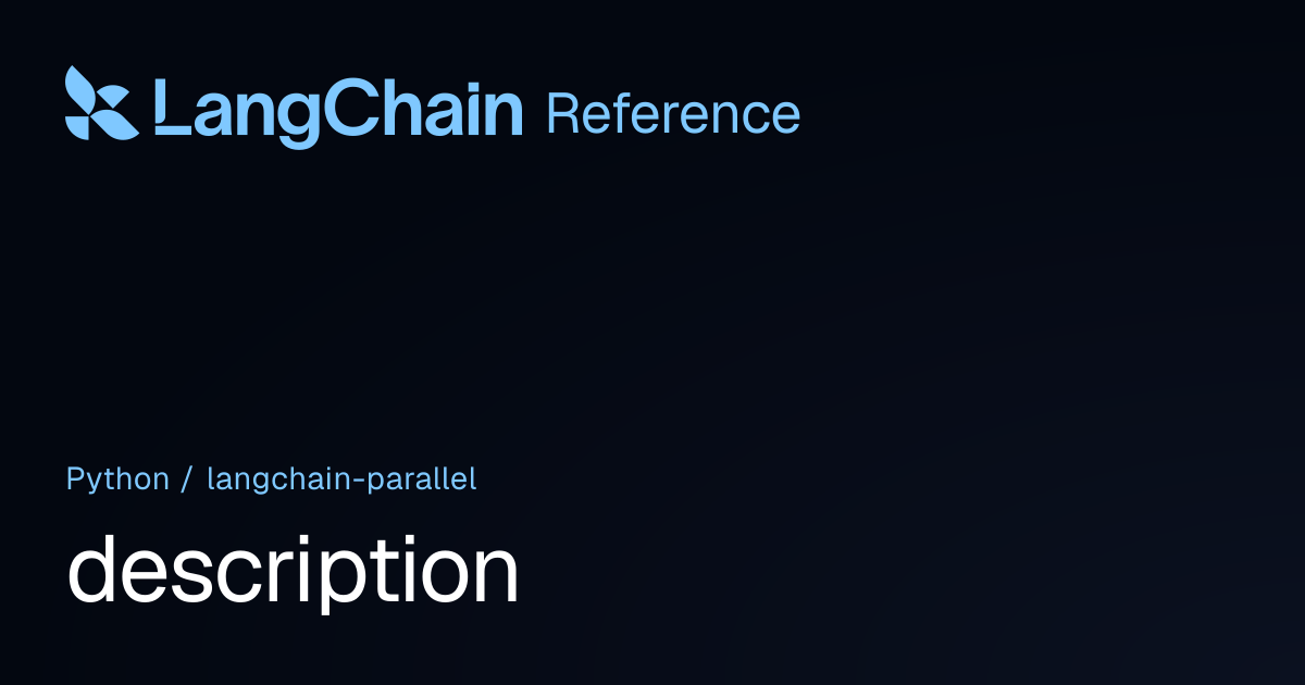 description | langchain_parallel | LangChain Reference