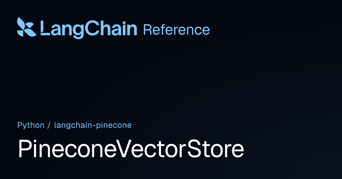 PineconeVectorStore | langchain_pinecone | LangChain Reference
