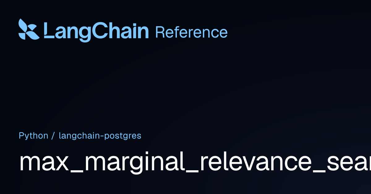 max_marginal_relevance_search_by_vector | langchain_postgres ...