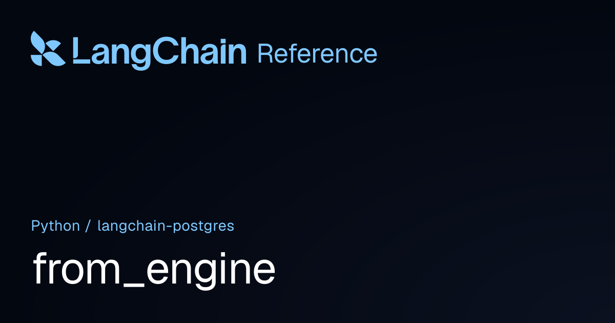 from_engine | langchain_postgres | LangChain Reference