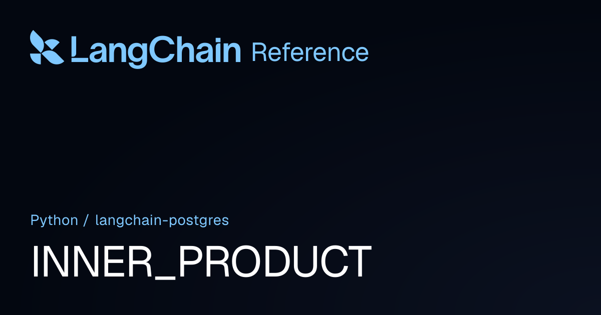 INNER_PRODUCT | langchain_postgres | LangChain Reference