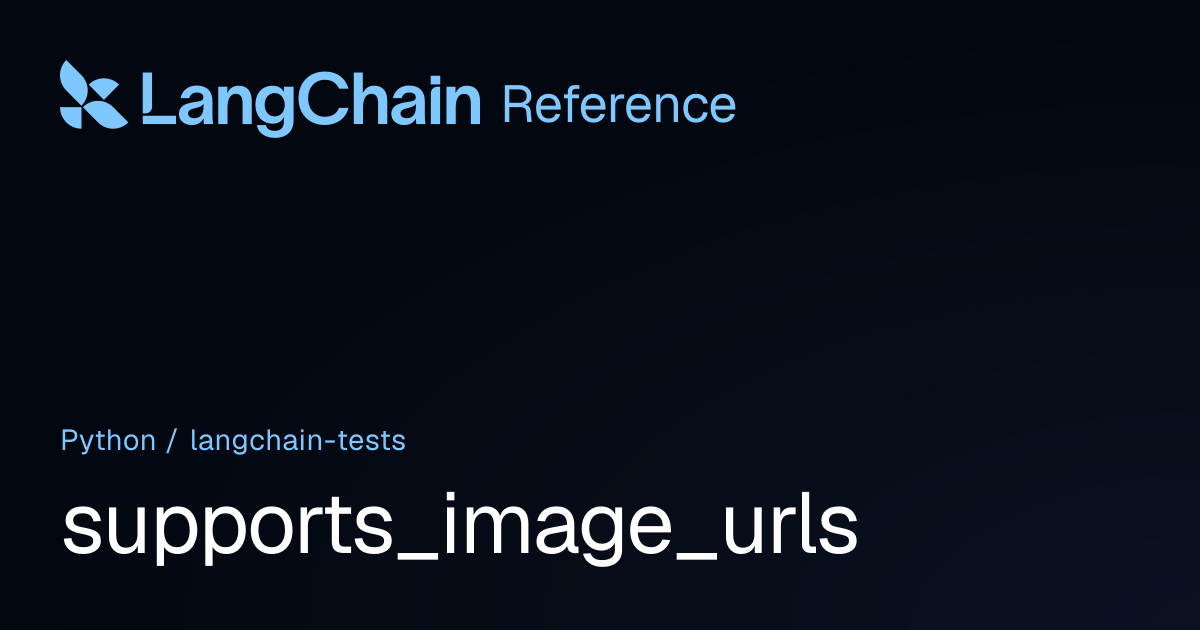 supports_image_urls | langchain_tests | LangChain Reference