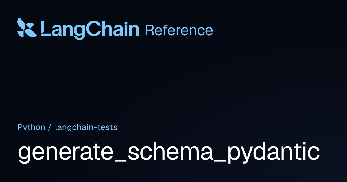 generate_schema_pydantic | langchain_tests | LangChain Reference