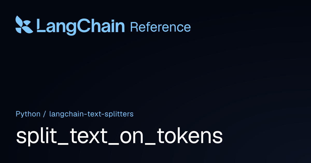 split_text_on_tokens | langchain_text_splitters | LangChain Reference