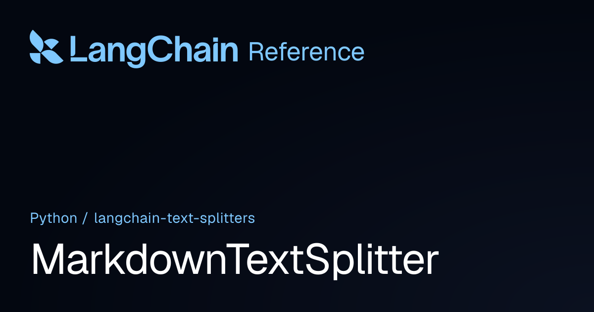 MarkdownTextSplitter | langchain_text_splitters | LangChain Reference