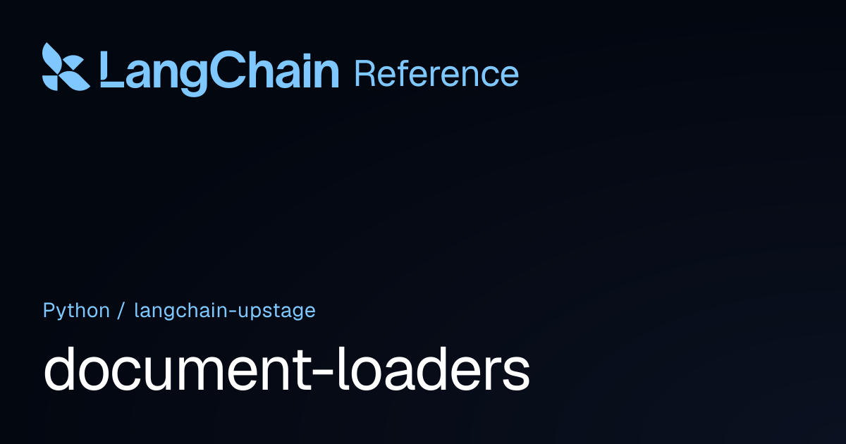 document-loaders | langchain_upstage | LangChain Reference