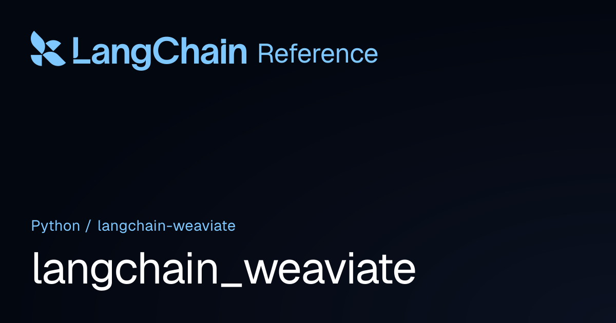 langchain_weaviate | LangChain Reference