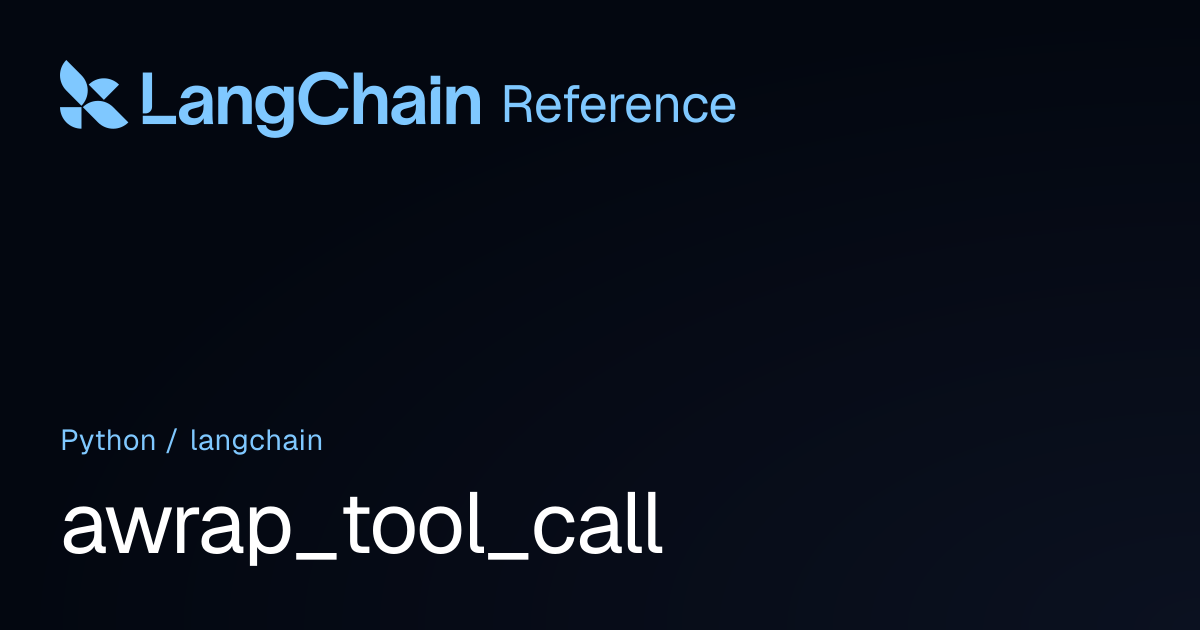 awrap_tool_call | langchain | LangChain Reference