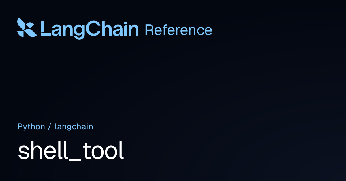 shell_tool | langchain | LangChain Reference
